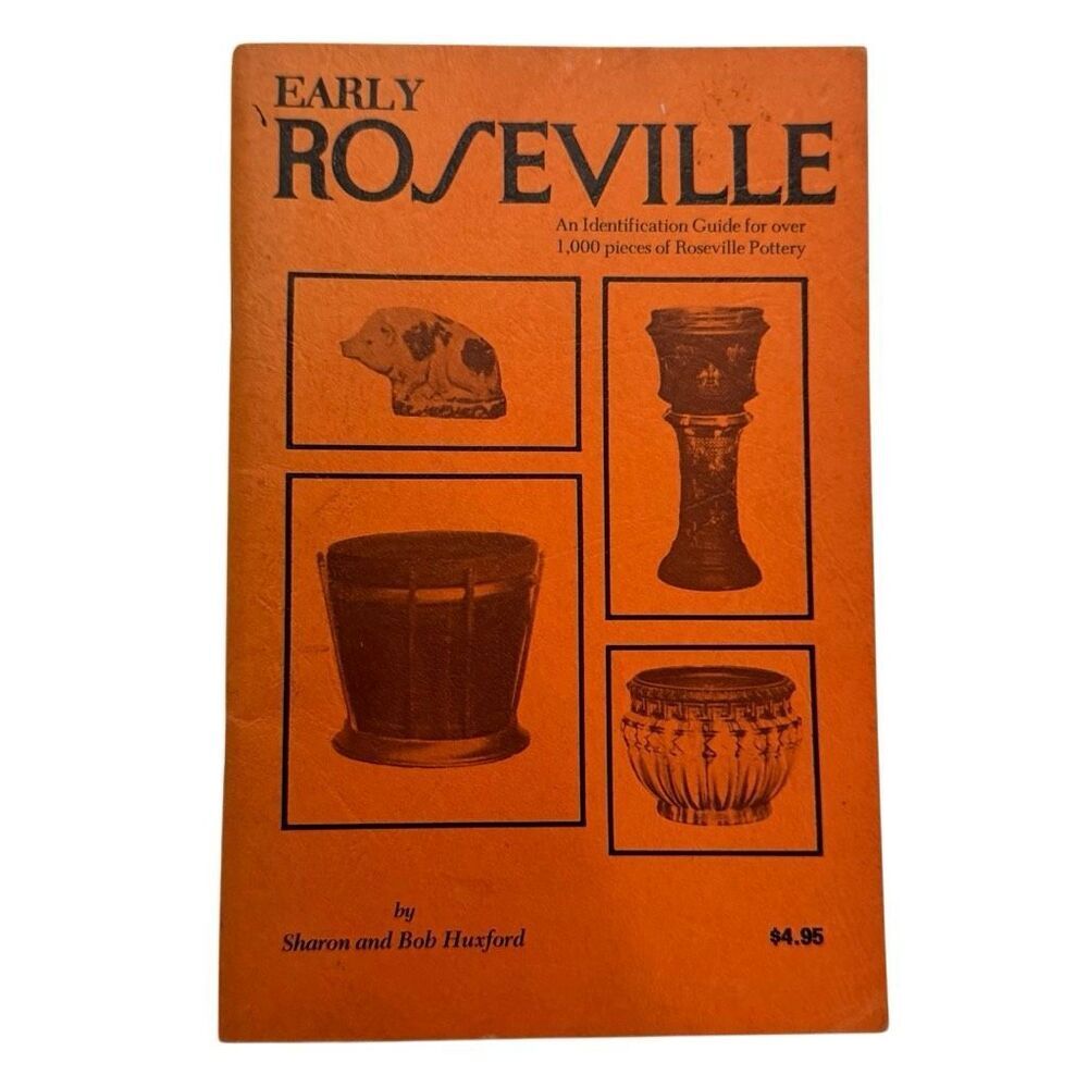 Early Roseville Pottery Indentification and Value Guide Sharon Bob Huxford PB